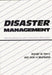 Disaster Management: Warning Response and Community Relocation by Ronald W. Perry