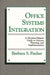 Office Systems Integration: A Decision-Maker's Guide to Systems Planning and Implementation by Barbara S. Fischer
