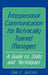 Interpersonal Communication for Technically Trained Managers: A Guide to Skills and Techniques by Dale E. Jackson