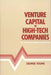 Venture Capital in High-Tech Companies: The Electronics Business in Perspective by George Young