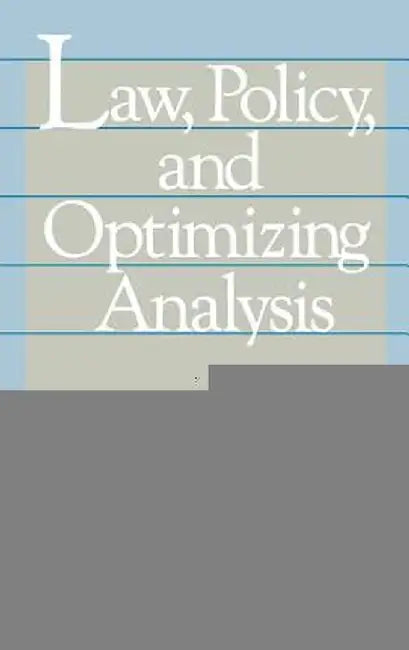 Law, Policy, and Optimizing Analysis by Stuart S. Nagel
