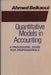 Quantitative Models in Accounting: A Procedural Guide for Professionals by Ahmed Belkaoui
