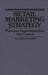 Retail Marketing Strategy: Planning, Implementation, and Control by A. Coskun Samli