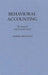 Behavioral Accounting: The Research and Practical Issues by Ahmed Riahi-Belkaoui