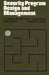 Security Program Design and Management: A Guide for Security-Conscious Managers by Donald B. Tweedy
