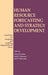 Human Resource Forecasting and Strategy Development: Guidelines for Analyzing and Fulfilling Organizational Needs by Manuel London