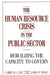 The Human Resource Crisis in the Public Sector: Rebuilding the Capacity to Govern by Larry M. Lane