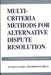 Multi-Criteria Methods for Alternative Dispute Resolution: With Microcomputer Software Applications by Stuart S. Nagel