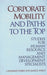 Corporate Mobility and Paths to the Top: Studies for Human Resource and Management Development Specialists by J. Benjamin Forbes