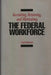 Recruiting, Retaining, and Motivating the Federal Workforce by Gail Johnson