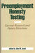 Preemployment Honesty Testing: Current Research and Future Directions by Jack Jones