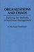 Organizations and Chaos: Defining the Methods of Nonlinear Management by H. Richar Preismeyer