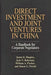 Direct Investment and Joint Ventures in China: A Handbook for Corporate Negotiators by James E. Shapiro