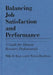 Balancing Job Satisfaction and Performance: A Guide for Human Resource Professionals by Willa M. Bruce