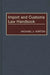 Import and Customs Law Handbook by Michael J. Horton
