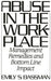 Abuse in the Workplace: Management Remedies and Bottom Line Impact by Emily S. Bassman