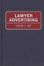 Lawyer Advertising by Louise L. Hill