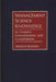 Management Science Knowledge: Its Creation, Generalization, and Consolidation by Arnold Reisman