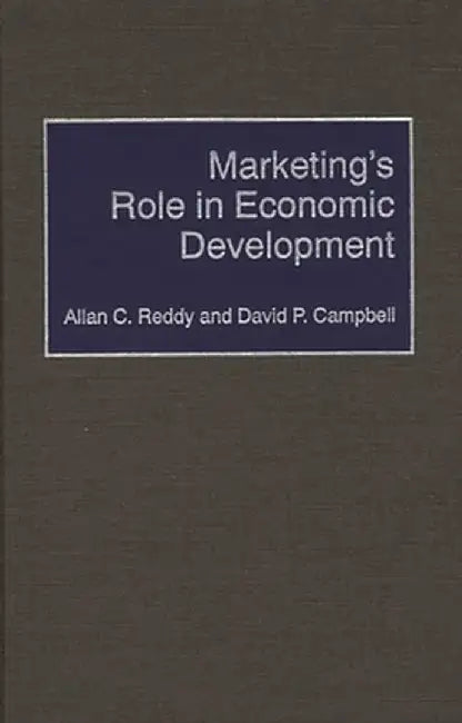 Marketing's Role in Economic Development by Allan C. Reddy