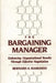 The Bargaining Manager: Enhancing Organizational Results Through Effective Negotiation by Bernard A. Ramundo