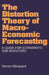Distortion Theory of Macroeconomic Forecasting: A Guide for Economists and Investors by Steven Marquard