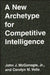 A New Archetype for Competitive Intelligence by John J. McGonagle