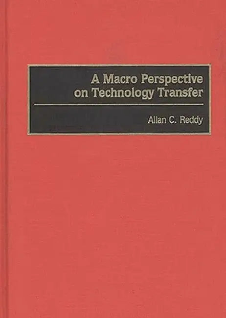 A Macro Perspective on Technology Transfer by Allan C. Reddy