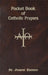 Pocket Book of Catholic Prayers by Lawrence G. Lovasik
