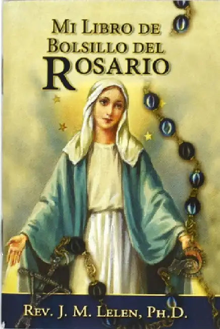 Mi Libro de Bolsillo del Rosario by J. M. Lelen