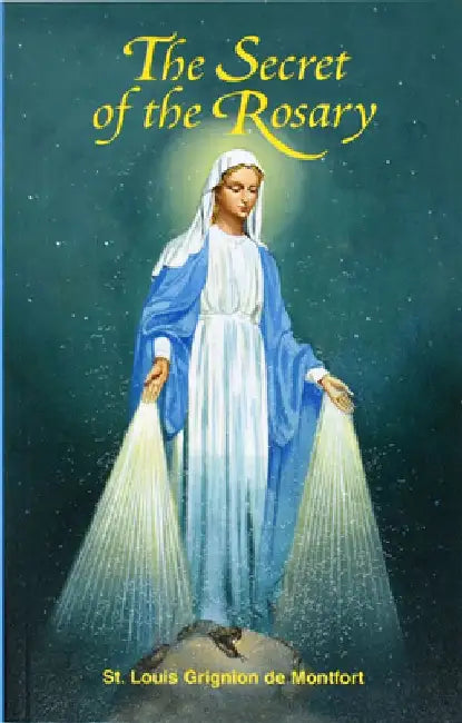 The Secret of the Rosary by St Louis Grignion de Montfort