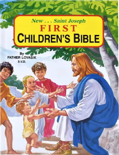 First Children's Bible: Popular Bible Stories from the Old and New Testaments by Lawrence G. Lovasik