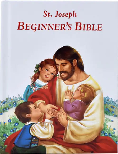 Saint Joseph Beginner's Bible by Lawrence G. Lovasik