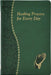 Healing Prayers for Every Day: Minute Meditations for Every Day Containing a Scripture, Reading, a Reflection, and a Prayer by Catholic Book Publishing Corp