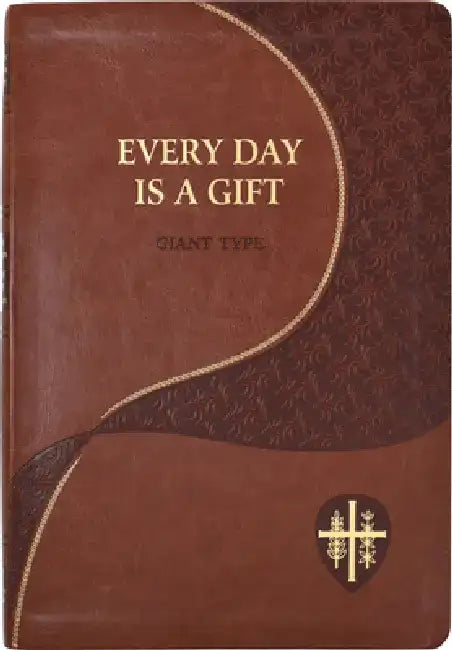 Every Day Is a Gift: Minute Meditations for Every Day Taken from the Holy Bible and the Writings of the Saints by Charles G. Fehrenbach