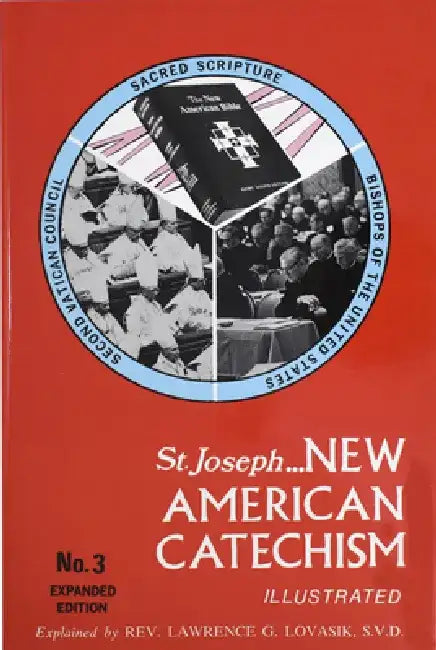 New American Catechism (No. 3): Expanded Edition by Lawrence G. Lovasik