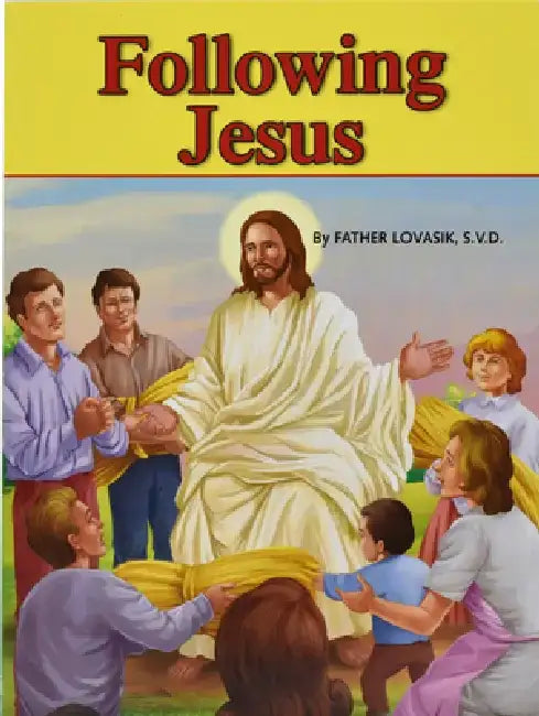 Following Jesus by Lawrence G. Lovasik