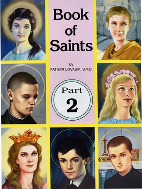 Book of Saints, Part 2 by Lawrence G. Lovasik