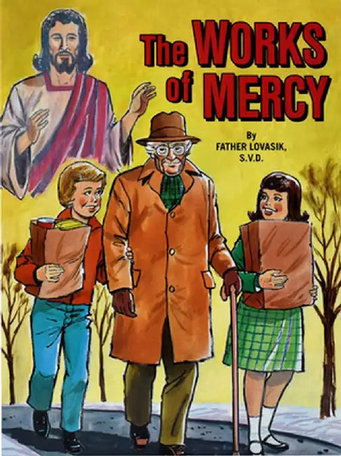 The Works of Mercy by Catholic Book Publishing Co