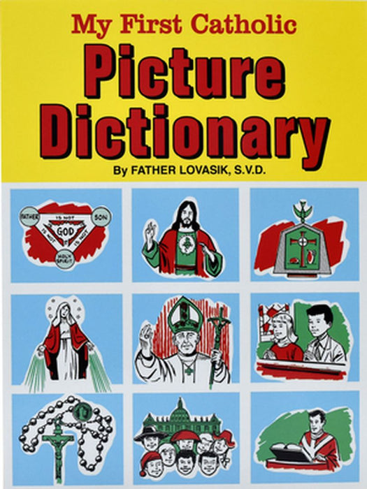 My First Catholic Picture Dictionary by Lawrence G. Lovasik