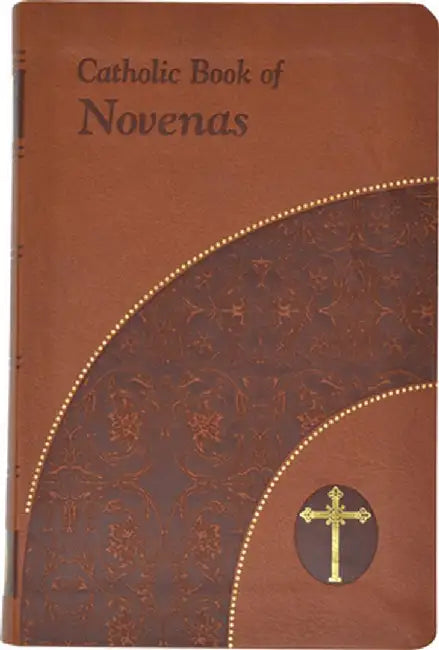 Catholic Book of Novenas by Lawrence G. Lovasik