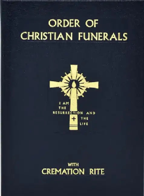 Order of Christian Funerals: With Cremation Rite by International Commission on English in t
