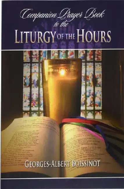 Companion Prayer Book to the Liturgy of the Hours by Georges-Albert Boissinot