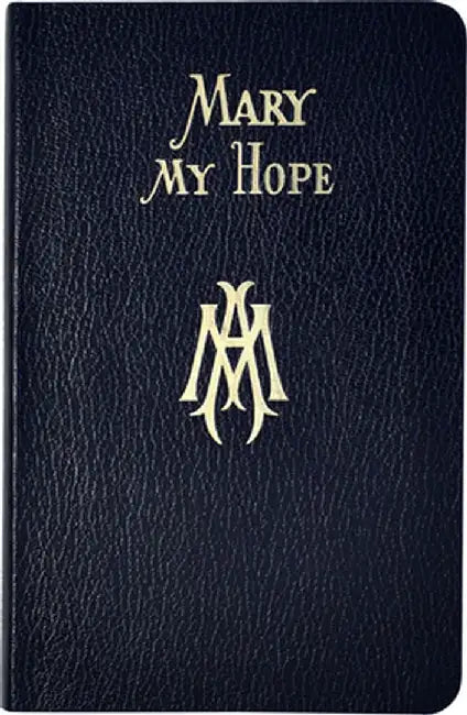 Mary My Hope by Lawrence G. Lovasik