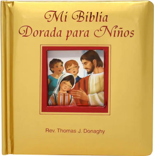 Mi Biblia Dorada Para Ninos by Thomas J. Donaghy