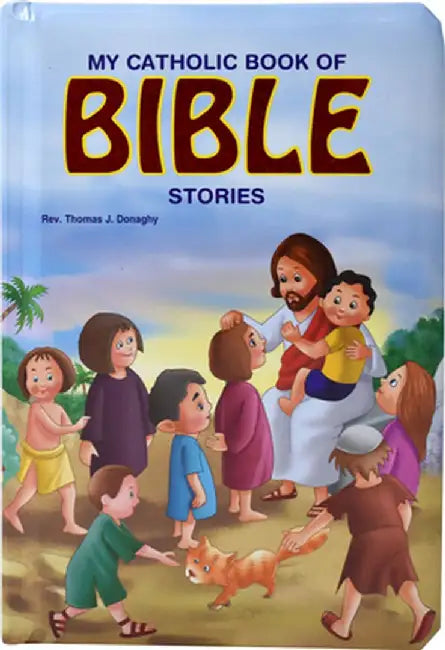My Catholic Book of Bible Stories by Thomas J. Donaghy