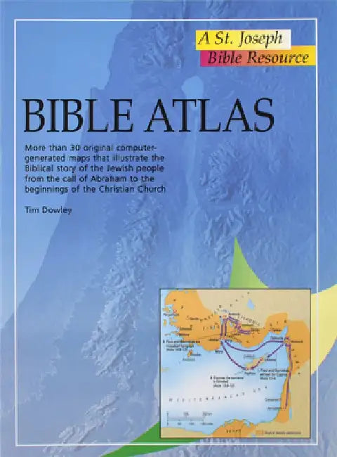 Bible Atlas: More Than 30 Original Computer-Generate Maps That Illustrate the Biblical Story of the Jewish People from the by Tim Dowley