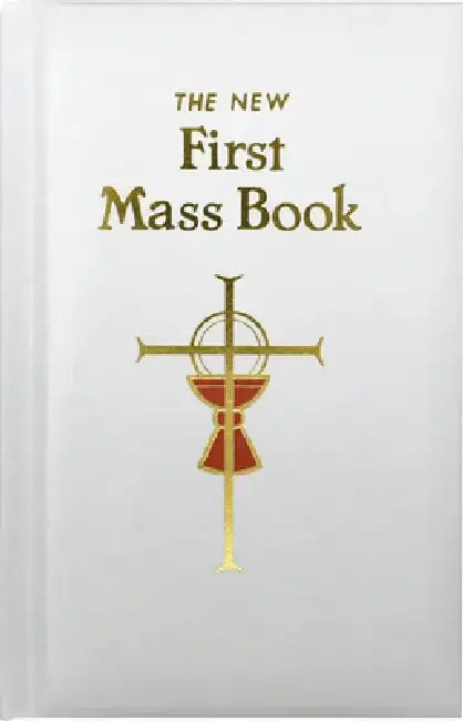 First Mass Book: An Easy Way of Participating at Mass for Boys and Girls by Catholic Book Publishing & Icel