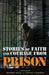 Stories of Faith and Courage from Prison by Jeffrey Peck
