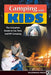 Camping with Kids: The Complete Guide to Car, Tent, and RV Camping by Goldie Silverman