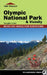 Top Trails: Olympic National Park and Vicinity: Must-Do Hikes for Everyone by Douglas Lorain